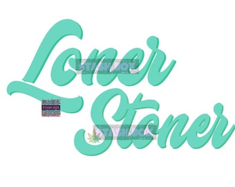 Loner Stoner/Sublimation/PNG File/420/Pot Head/Stoner/Clip Art/Digital Drawing/Bleached Tshirt/Weed/Smoke/Rolling Tray/Stickers/Cute Gifts