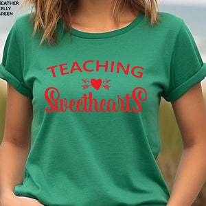 Teaching Sweethearts Shirt, Valentines Day Shirt, Teacher Shirts, Valentines Day Gift, Teacher Gift, Valentine Gift, Teacher Crewneck Shirt