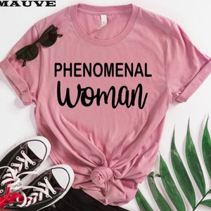 Phenomenal Woman Shirt,  Phenomenal Woman Tee, Birthday Phenomenal Woman Tee, Valentine Phenomenal Woman Shirt, Hoodie, Women's Shirts,