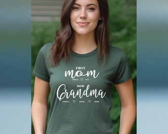 Personalized First Mom Now Grandma Shirt, Mother's Day Gift