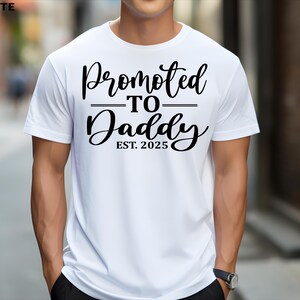 Promoted To Daddy Shirt, Dad Shirt, Pregnancy Announcement Shirt, Daddy Shirt, New Dad Gift, Pregnancy Reveal Shirt, First Time Daddy Shirt,