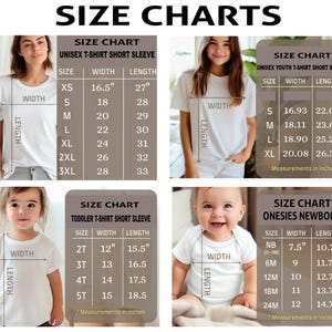 May include: Image displays size charts for unisex adult, youth, toddler t-shirts, and newborn onesies. Charts include measurements in inches for width and length, with sizes ranging from XS to 3XL for adults, S to XL for youth, 2T to 5T for toddlers, and NB to 24M for onesies.