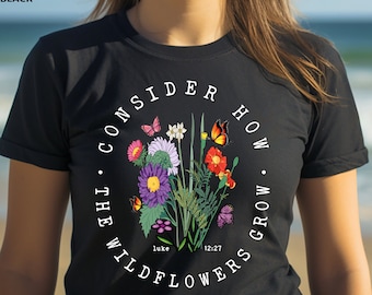 Wildflowers Christian Shirt: Bible Verse Graphic Tee