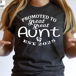 Promoted to Great Great Aunt Shirt |  Great Great Aunt Shirt -Funny Aunt Pregnancy Announcement Grandparents, Promoted to Great Great Aunt