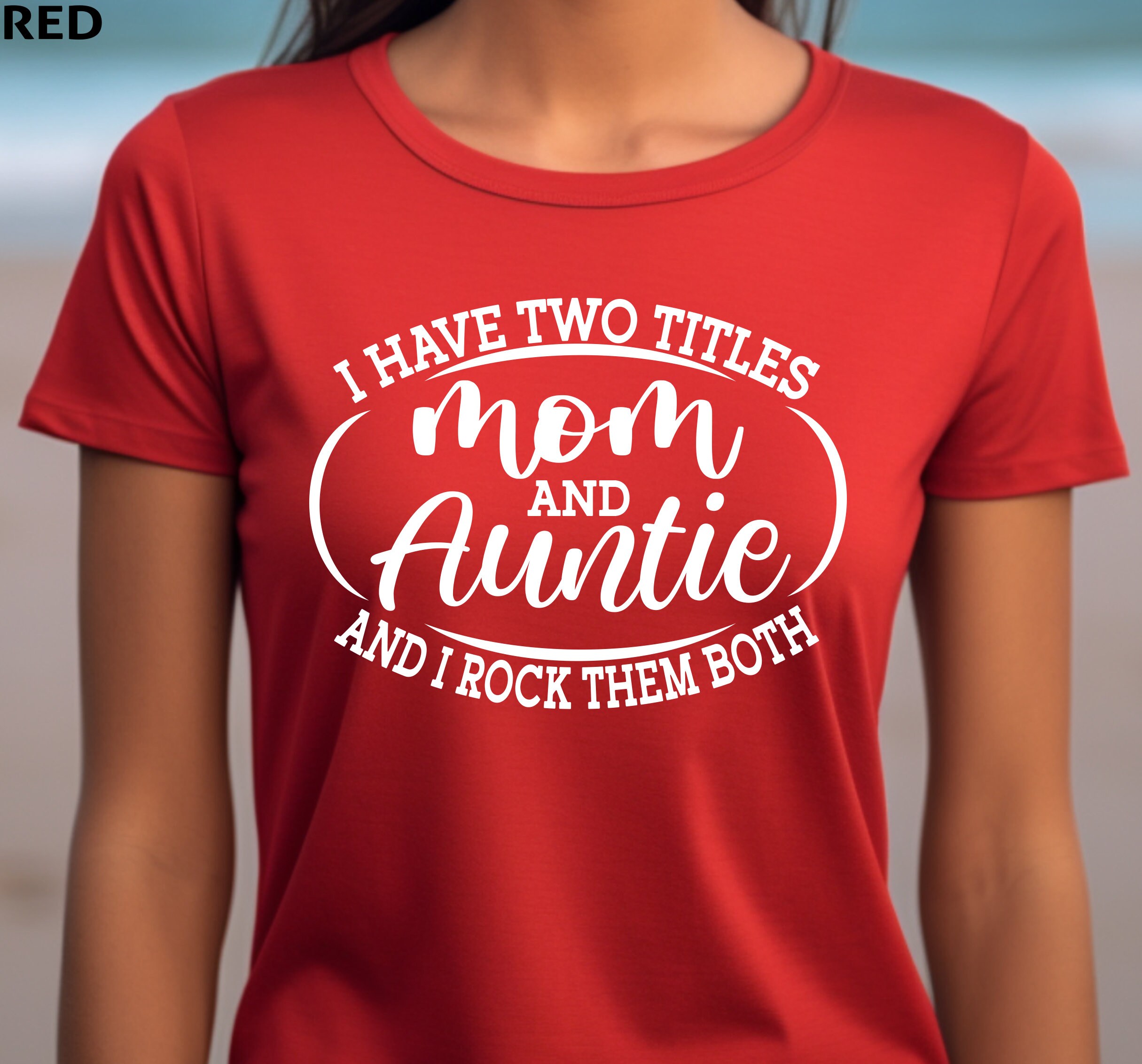 I Have Two Titles Auntie And Cna And I Rock Them Both Tee I Have Two Titles Auntie And Cna And I Rock Them Both Tee