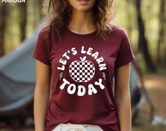 Retro Apple Teacher Shirt: Let's Learn Today, Back to School