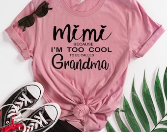 Funny Mimi Shirt, Cool Grandma Tee, Mother's Day Gift