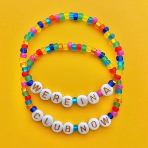 Up We’re In A Club Now Beaded Bracelets