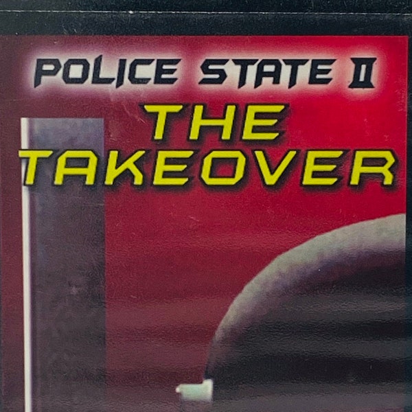Police State 2: The Takeover (vintage conspiracy vhs)