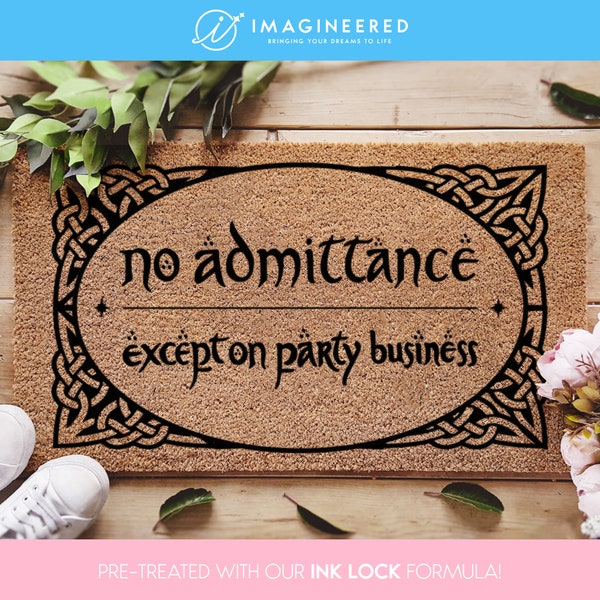 No Admittance Except On Party Business Mat - Lord Of The Ring Doormat - The Hobbit - LOTR Custom Door Mat - LOTR Fandoms - New House Gift