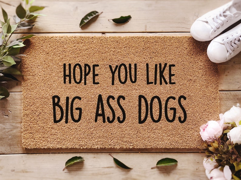 Hope You Like Big Ass Dogs Doormat Funny Welcome Mat image 1