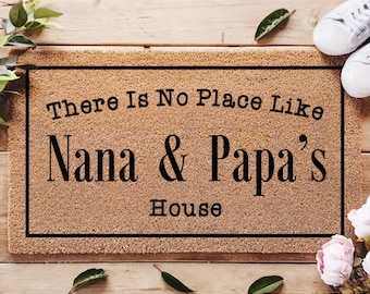 There's No Place Like Nana and Papa's House - Grandparents Welcome Door Mat - Gift Grandparent - Custom Coir Mat - Home Decor