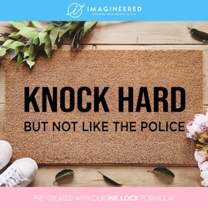 Knock Hard But Not Like The Police - Funny Doormats - Custom Home Decor - Personalised Doormat - Funny Family Gift - New Home Gift
