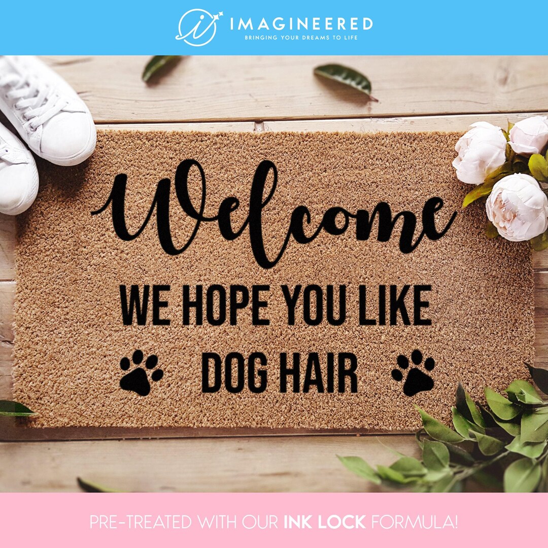 We Hope You Like Dog Hair Dog Lover Welcome Doormat