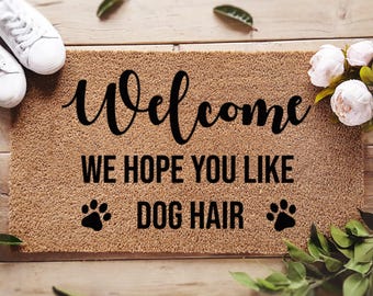 We Hope You Like Dog Hair - Dog Lover Welcome Doormat - Coconut Coir Mat - Pawprints - Funny Door Mat - Housewarming Gift