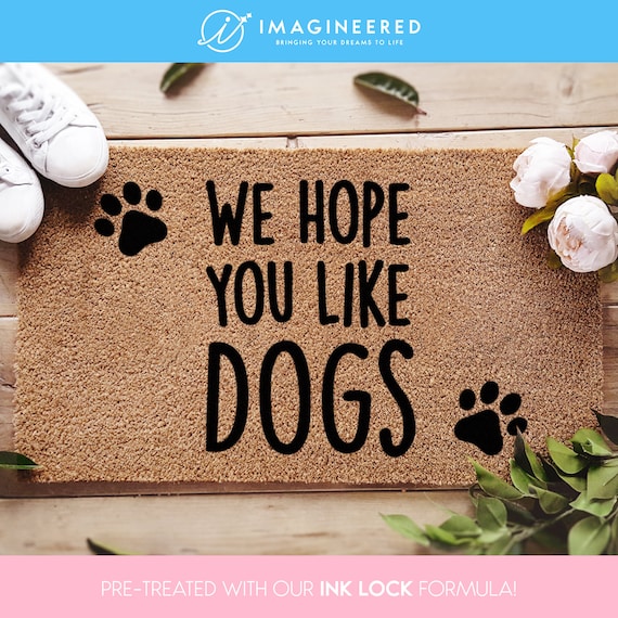 We Hope You Like Dogs Dog Lover Welcome Doormat Coconut Coir Mat Pawprints Funny Door Mat Housewarming Gift Etsy Australia