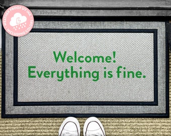 Welcome! Everything Is Fine - The Good Place Outdoor Welcome Doormat - Funny Gifts - Netflix TV - Outdoor Custom Washable Rug - Moving Gift