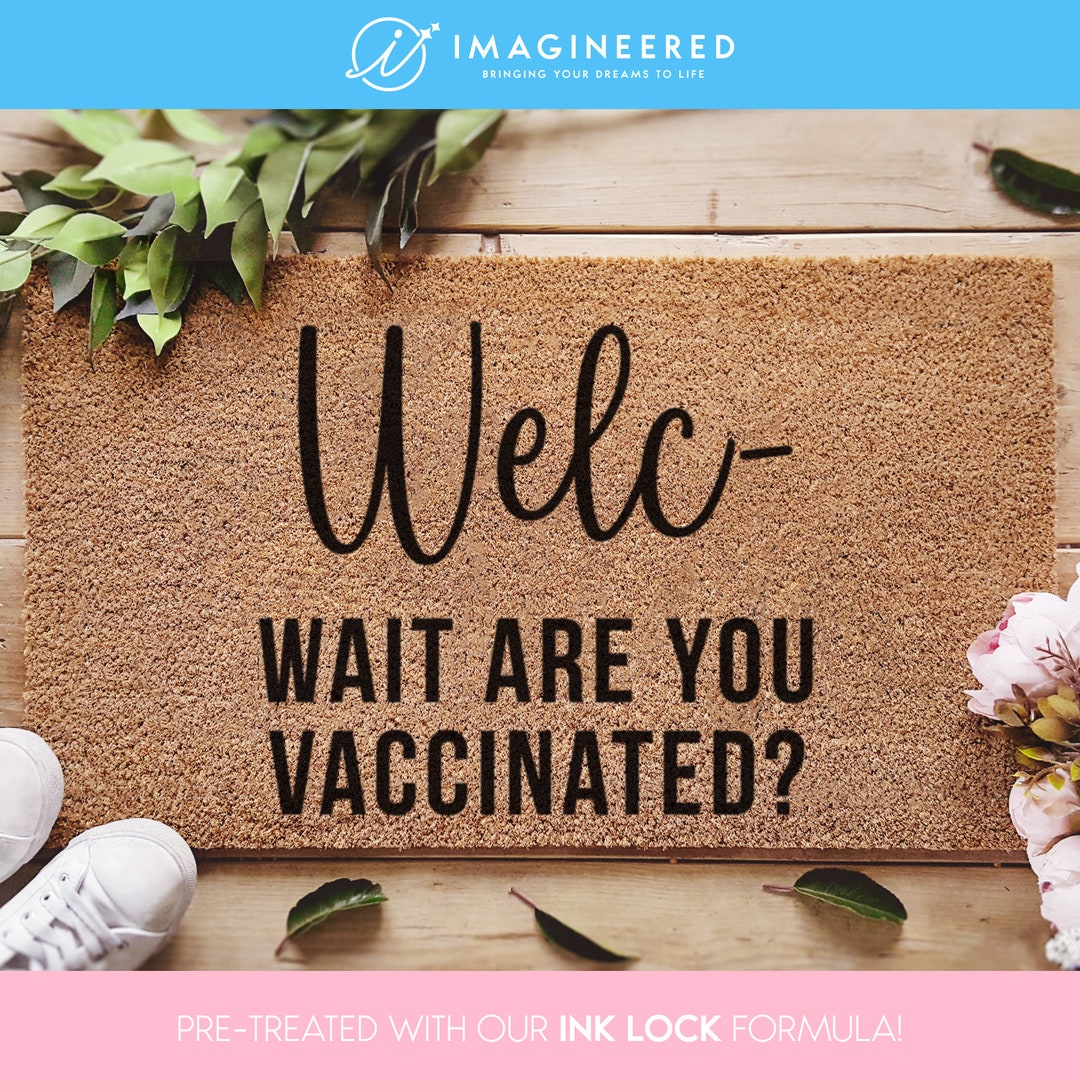 Are You Vaccinated Mat Welc Wait Are You Vaccinated Covid Doormat Pro Vaxxer Funny
