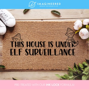 This House Is Under Elf Surveillance - Funny Christmas Doormat - Elf Doormat - Christmas Mat - Funny Porch Decor
