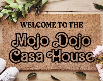 Mojo Dojo Casa House Doormat - Bienvenido a la alfombra de la puerta de la película Mojo Dojo - Alfombra de bienvenida divertida - Mojo Dojo Casa Rug - Cultura pop