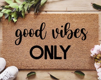 Good Vibes Only Door Mat - Funny Doormat - Funny Gift - Gifts For Him - Gifts For Her - Home Decor - Porch Decor - Personalized Doormat