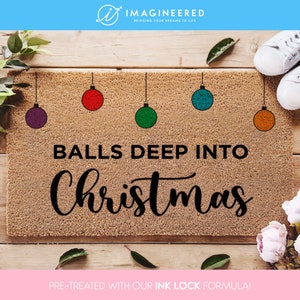 Balls Deep Into Christmas - Funny Christmas Gifts - Holiday Mat - Christmas Welcome Doormat - Holiday Porch Decorations - Funny Doormat