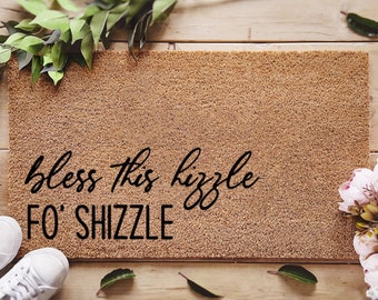 Bless This Hizzle Fo' Shizzle Door Mat - Snoop Dog Quote - For Sure My Friend - Personalized Welcome Doormat - Home Decor - Gift Ideas