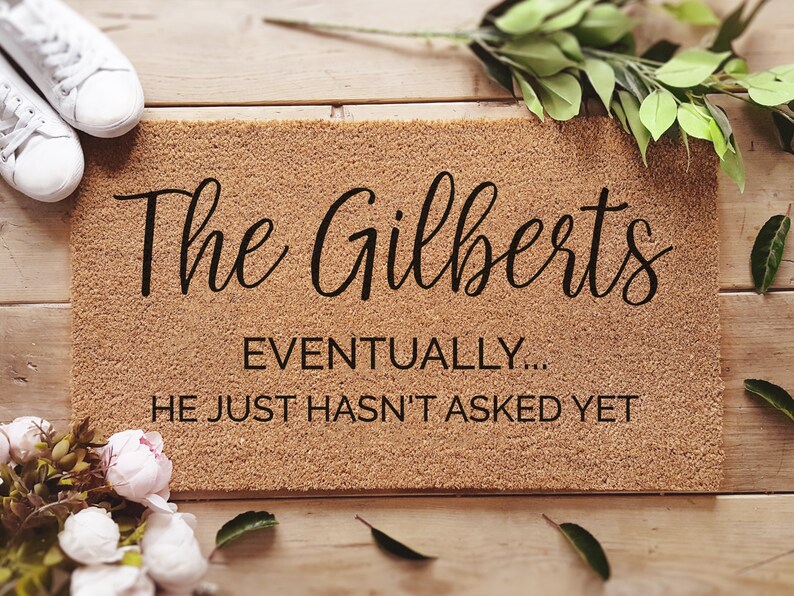 He Just Hasn't Asked Yet Door Mat Eventually Funny Etsy