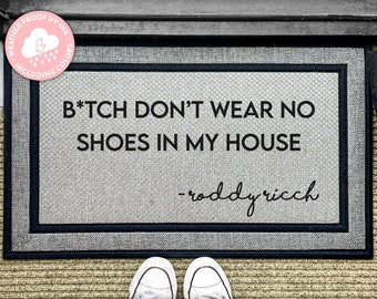 Roddy Ricch - B*tch Don't Wear No Shoes In My House - Rapper Outdoor Welcome Doormat - Funny Gift - Outdoor Washable Rug - Gifts For Him