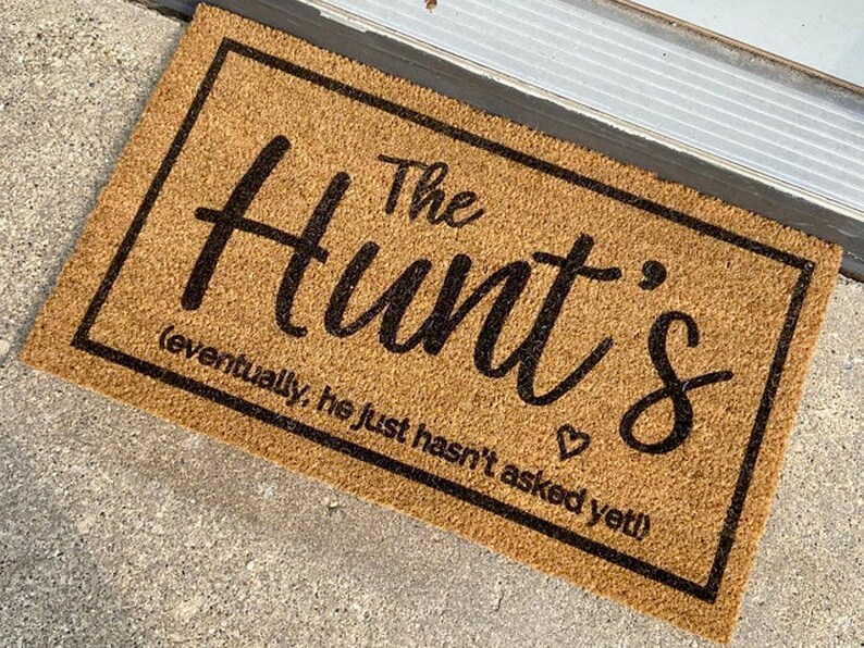 He Just Hasn't Asked yet Door Mat Eventually Funny Etsy