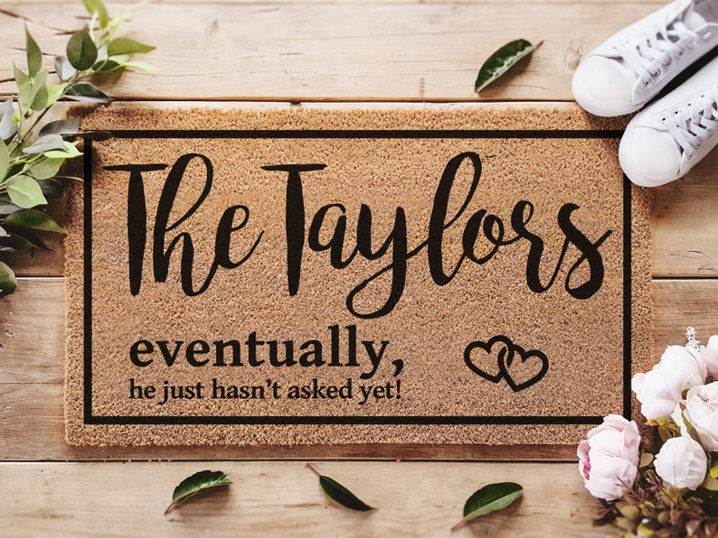 He Just Hasn't Asked Yet Door Mat Eventually Funny Etsy