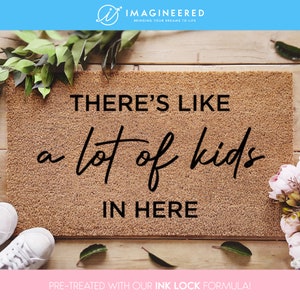 There&#39;s Like A Lot Of Kids In Here Doormat - Personalized Doormat - Kids Doormat - Funny Doormat - Welcome Mat - Custom Mat - Family Gift