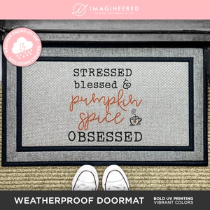 Stressed Blessed And Pumpkin Spice Obsessed Door Mat - Welcome Fall Quote Mat - Washable Porch Decor - Funny Pumpkin Spice Lover Gift