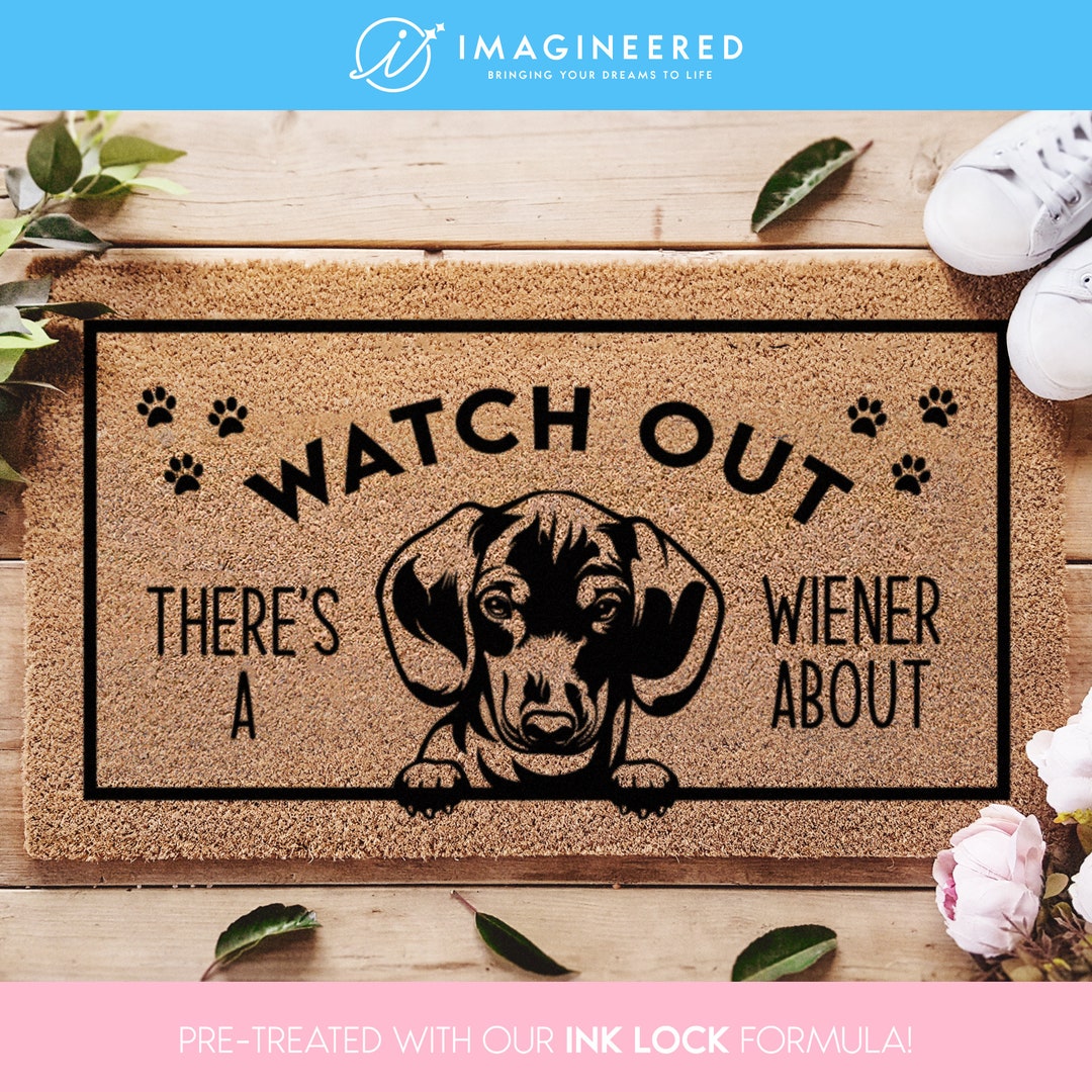Sausage Dog Doormat Watch Out There's A Wiener About Dachshund Gift