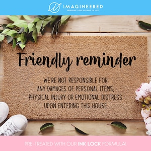 Friendly Reminder Funny Doormat - Welcome Doormat - House Rules - Gifts For Her - Gifts For Him - Funny Family Gifts - Personalized Doormat