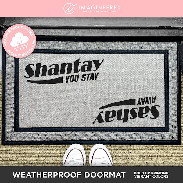 Sashay Away Shantay You Stay Outdoor Rug - Ru Paul's Drag Race Doormat - Drag Queen Quote Door Mat - Pride Doormat - Washable Outdoor Rug