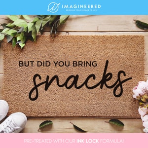 But Did You Bring Snacks Funny Mat - Custom Doormat - Porch Decor - Gifts For Him - Gifts For Her - Housewarming Gift - Personalized Doormat