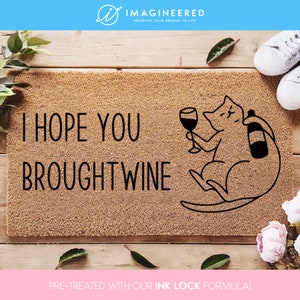 I Hope You Brought Wine Funny Cat Doormat, Gift For Pet Lovers, Custom Cat Doormat, New Home Gift