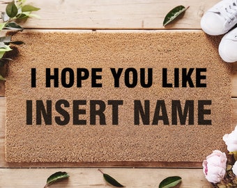 I Hope You Like Doormat - Funny Doormat - Celebrity Door Mat - Custom Doormat