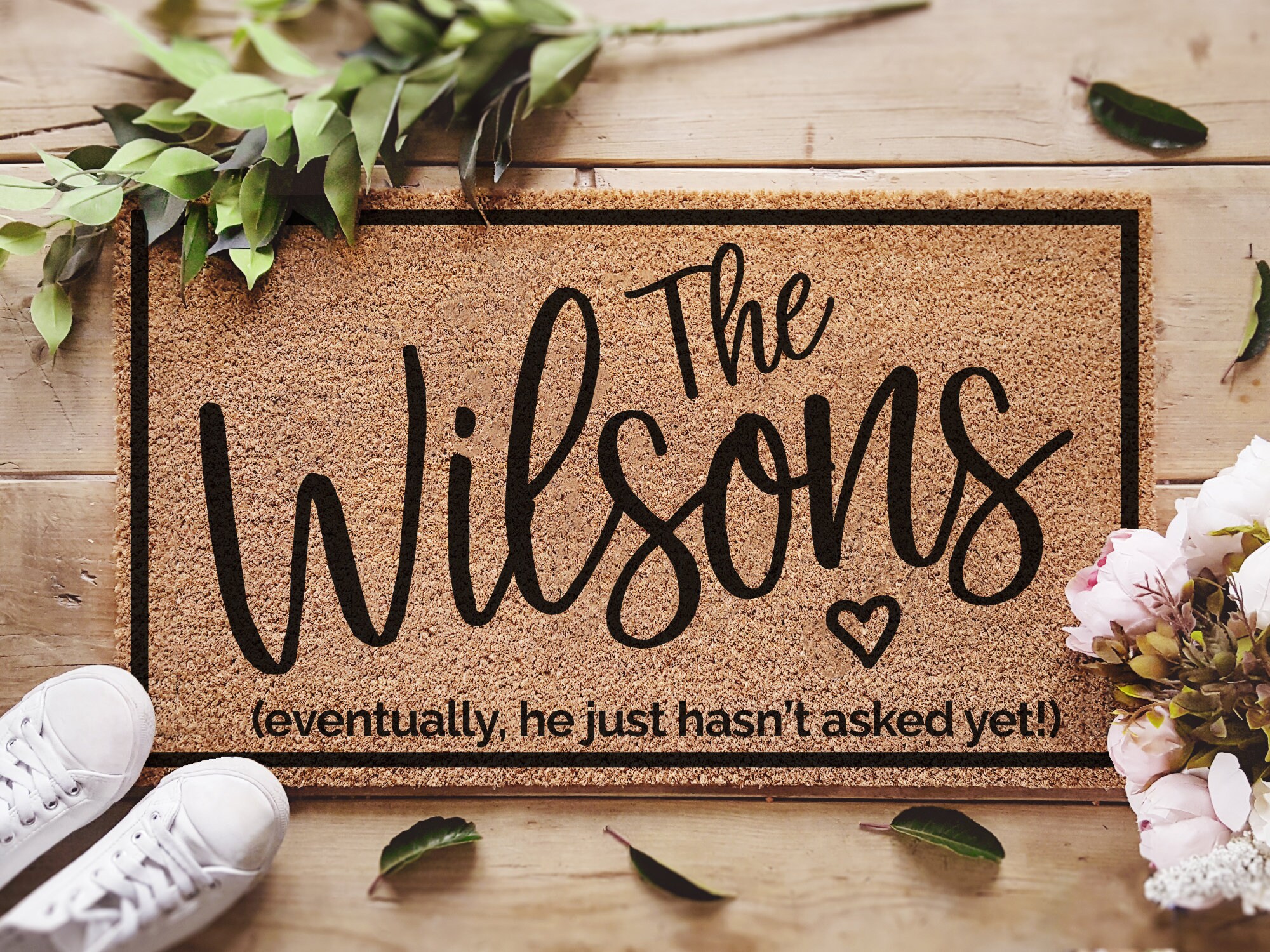 He Just Hasn T Asked Yet Door Mat Eventually Funny Etsy
