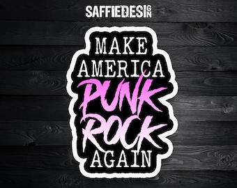 Make America Punk Rock Again Vinyl Die-Cut Sticker, Laptop Sticker, Water Bottle Sticker