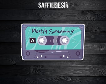 Mostly Screaming Vinyl Die-Cut Sticker, Laptop Sticker, Water Bottle Sticker