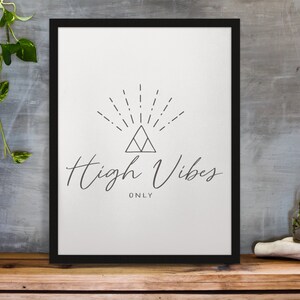 High Vibes Only | Reiki-Infused Digital Print | Home Decor, Wall Decor, Spiritual Print, Wall Art, Minimal Art Print, Printable Wall Decor