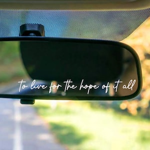 Spiegelsticker To Live For The Hope Of It All | Autosticker | Raamsticker | Motiverende quote | Positieve bevestiging