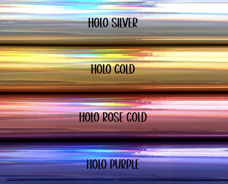 May include: An image showcasing four different holographic foil colors: silver, gold, rose gold, and purple. Each color is labeled with the text "HOLO" followed by the color name. The foils have a shiny, reflective surface.