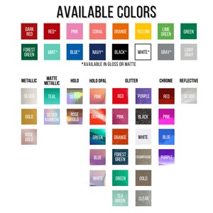 May include: Chart showing available colors for a product. The colors are organized into categories: Dark Red, Red, Pink, Coral, Orange, Yellow, Lime Green, Green, Forest Green, Mint, Blue, Navy, Black, White, Gray, Light Gray, Metallic, Matte Metallic, Holo, Holo Opal, Glitter, Chrome, and Reflective. Each category has a variety of colors to choose from.
