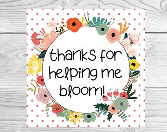 Mother's Day Cookie Tag - Teacher Cookie Tag - Thanks For Helping Me Bloom Cookie Tag- Printable Cookie Tags - Cookie Tags Square Cookie Tag