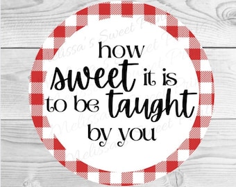 Printable Teacher Appreciation cookie Tags - How Sweet It Is To Be Taught By You Cookie Tag - Cookie Tags - Round Cookie Tag