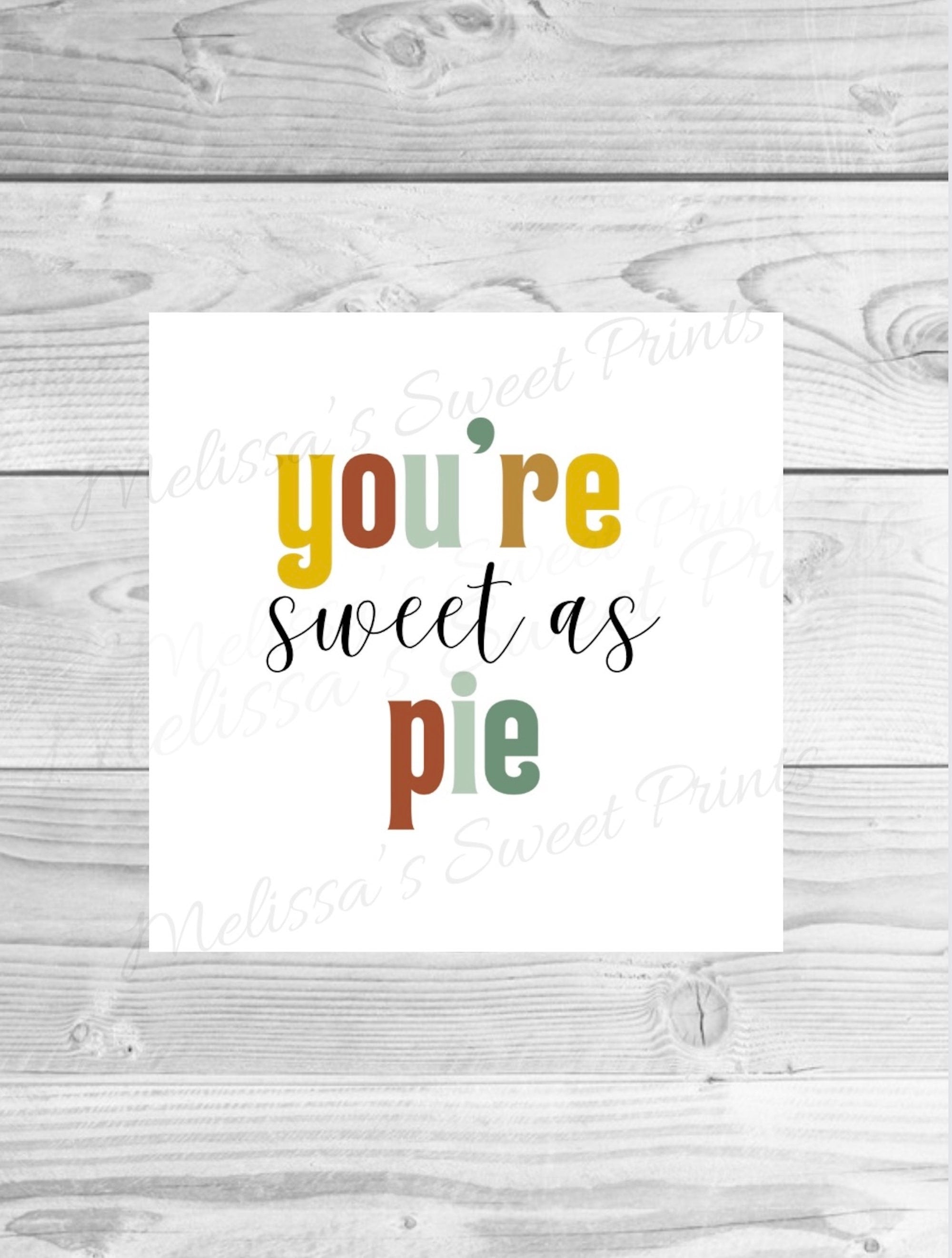 Thanksgiving Cookie Tags - You're Sweet As Pie Cookie Tag - Fall Cookie Tags - Pie Cookie Tag - Thanksgiving Cookie tag - Cookie Tags