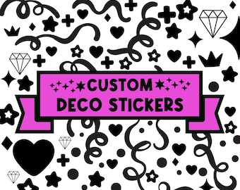 May include: A pink banner with black text that reads "+++CUSTOM+++ DECO STICKERS". The banner is surrounded by black and white stars, hearts, diamonds, and swirls on a white background.
